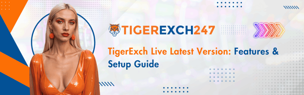 TigerExch Live Latest Version
